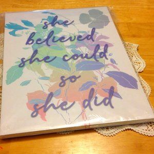Inspirational Art - She believed she could so she did